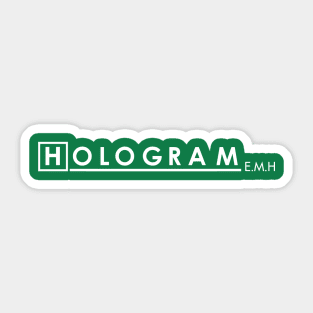 Hologram E.M.H Sticker